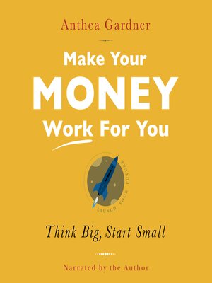 cover image of Make Your Money Work For You